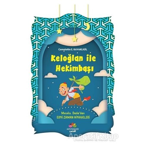 Keloğlan İle Hekimbaşı - Cemalettin E. Kavaklıgil - Mevsimler Kitap