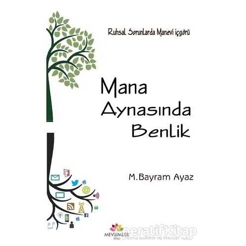 Mana Aynasında Benlik - M. Bayram Ayaz - Mevsimler Kitap