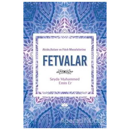 Akide, Kelam ve Fıkıh Meselelerine Fetvalar - Muhammed Emin Er - Mevsimler Kitap