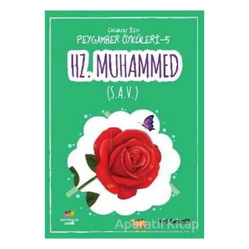 Hz. Muhammed (s.a.v.) - Çoçuklar İçin Peygamber Öyküleri 5 - Veli Karanfil - Mevsimler Kitap