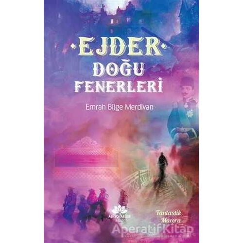 Ejder - Doğu Fenerleri - Emrah Bilge Merdivan - Mevsimler Kitap