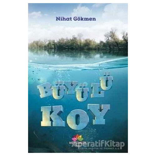 Büyülü Koy - Nihat Gökmen - Mevsimler Kitap
