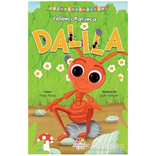 Yalancı Karınca Dalila - Değerler Eğitimi - Yaşar Koca - Mevsimler Kitap