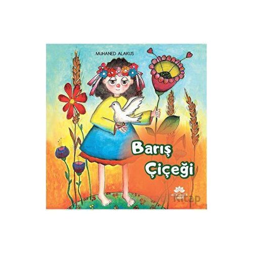 Barış Çiçeği - Muhaned Alakus - Mevsimler Kitap