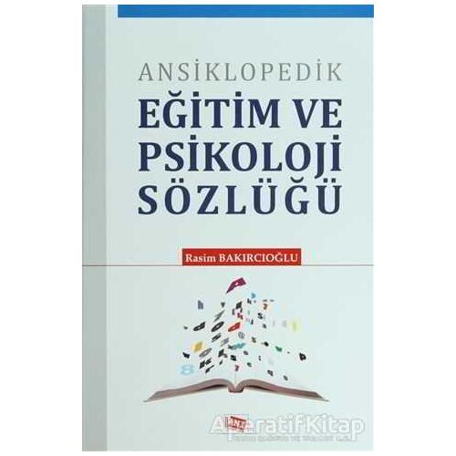 Ansiklopedik Eğitim ve Psikoloji Sözlüğü - Rasim Bakırcıoğlu - Anı Yayıncılık