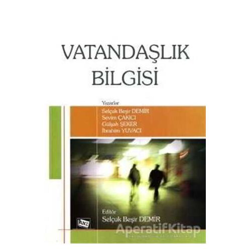 Vatandaşlık Bilgisi - Selçuk Beşir Demir - Anı Yayıncılık