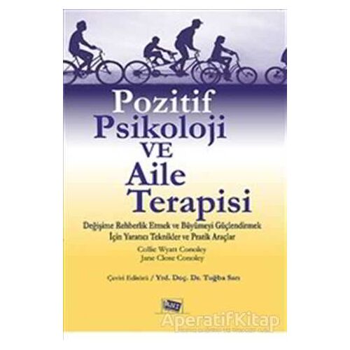 Pozitif Psikoloji ve Aile Terapisi - Collie Wyatt Conoley - Anı Yayıncılık