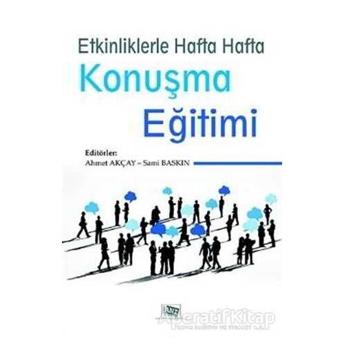 Etkinliklerle Hafta Hafta Konuşma Eğitimi - Sami Baskın - Anı Yayıncılık