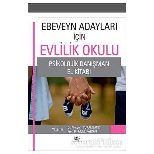 Ebeveyn Adayları İçin Evlilik Okulu - Melek Kalkan - Anı Yayıncılık