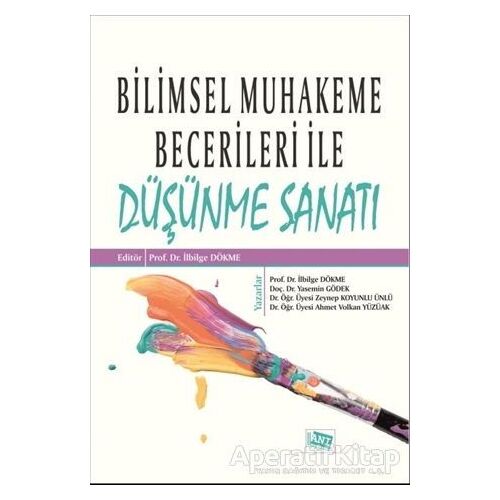 Bilimsel Muhakeme Becerileri ile Düşünme Sanatı - Yasemin Gödek - Anı Yayıncılık