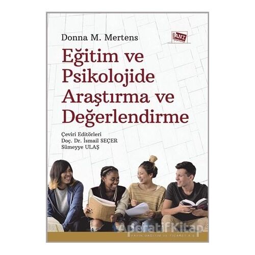 Eğitim ve Psikolojide Araştırma ve Değerlendirme - Donna M. Mertens - Anı Yayıncılık