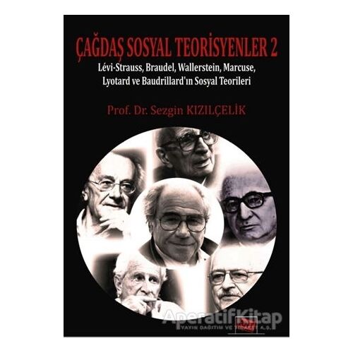 Çağdaş Sosyal Teorisyenler 2 - Sezgin Kızılçelik - Anı Yayıncılık