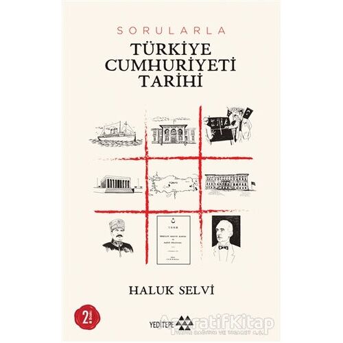 Sorularla Türkiye Cumhuriyeti Tarihi - Haluk Selvi - Yeditepe Yayınevi