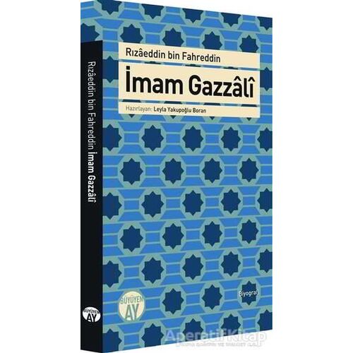 İmam Gazzali - Rızaeddin Bin Fahreddin - Büyüyen Ay Yayınları