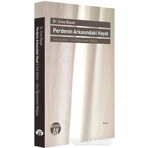 Perdenin Arkasındaki Hayat - Enes Başak - Büyüyen Ay Yayınları