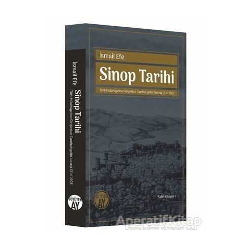 Sinop Tarihi - İsmail Efe - Büyüyen Ay Yayınları
