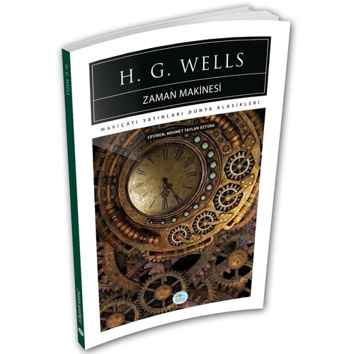 Zaman Makinesi - H.G. Wells - Maviçatı (Dünya Klasikleri)