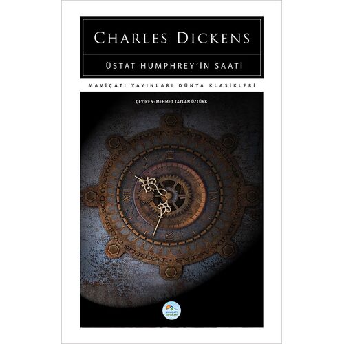 Üstat Humphreyin Saati - Charles Dickens - Maviçatı (Dünya Klasikleri)