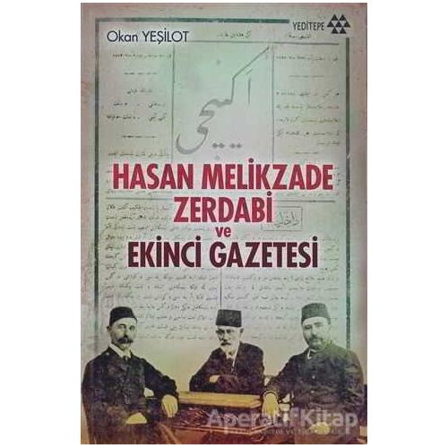 Hasan Melikzade Zerdabi ve Ekinci Gazetesi - Okan Yeşilot - Yeditepe Yayınevi