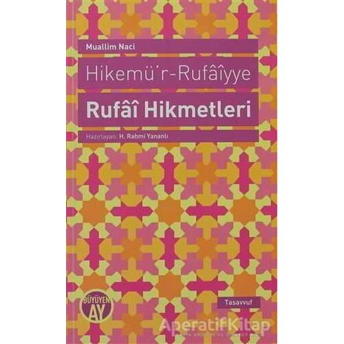 Hikemü’r-Rufaiyye Rufai Hikmetleri - Muallim Naci - Büyüyen Ay Yayınları