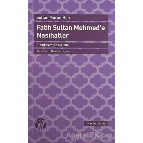 Fatih Sultan Mehmede Nasihatler - Sultan Murad Han - Büyüyen Ay Yayınları