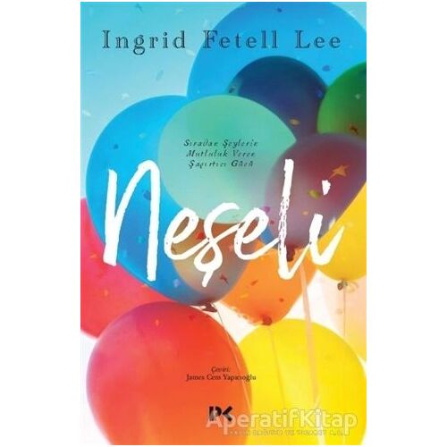 Neşeli - Ingrid Fetell Lee - Profil Kitap