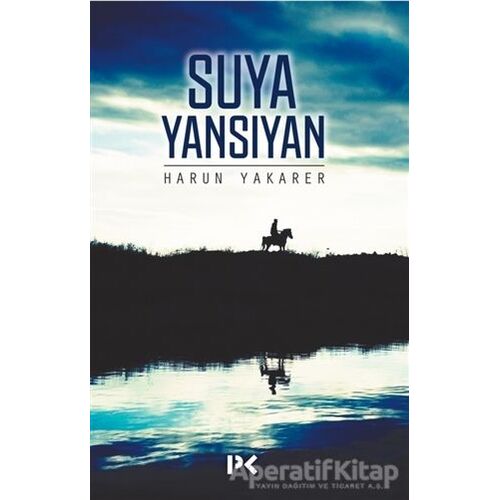 Suya Yansıyan - Harun Yakarer - Profil Kitap