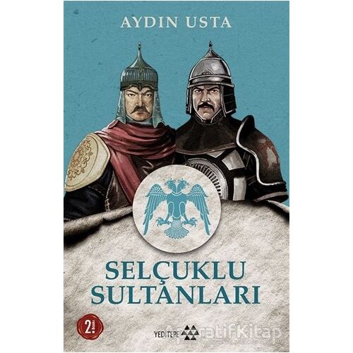 Selçuklu Sultanları - Aydın Usta - Yeditepe Yayınevi