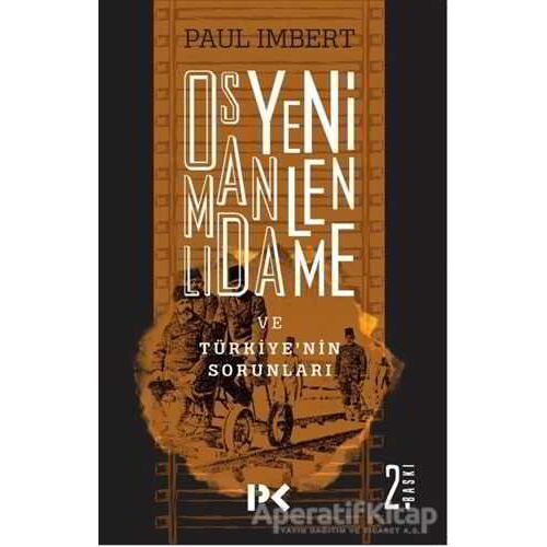 Osmanlı’da Yenilenme ve Türkiye’nin Sorunları - Paul Imbert - Profil Kitap