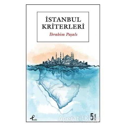 İstanbul Kriterleri - İbrahim Paşalı - Profil Kitap