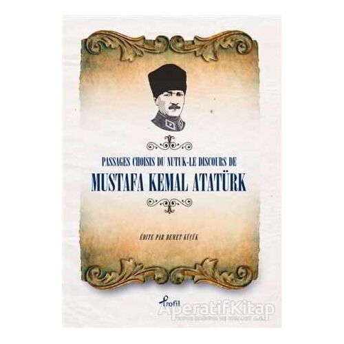 Passages Choisis du Nutuk - Le Discours de Mustafa Kemal Atatürk