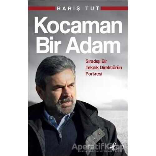 Kocaman Bir Adam - Barış Tut - Profil Kitap