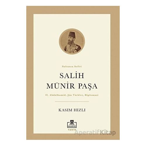 Salih Münir Paşa - Kasım Hızlı - Timaş Akademi