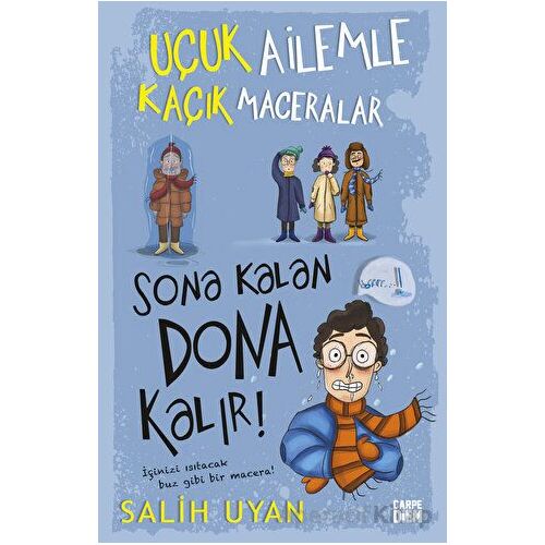 Sona Kalan Dona Kalır! - Uçuk Ailemle Kaçık Maceralar 5 - Salih Uyan - Carpe Diem Kitapları