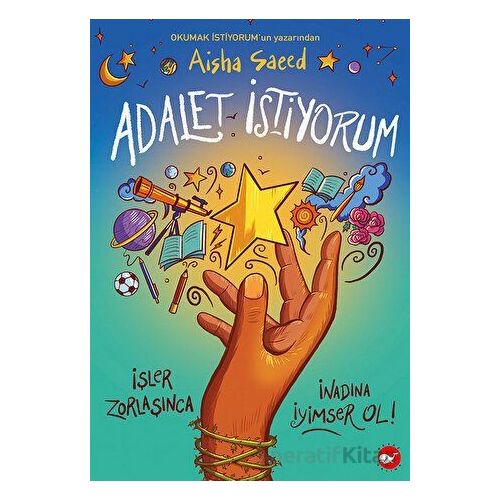 Adalet İstiyorum - Aisha Saeed - Beyaz Balina Yayınları