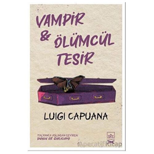 Vampir & Ölümcül Tesir - Luigi Capuana - İthaki Yayınları
