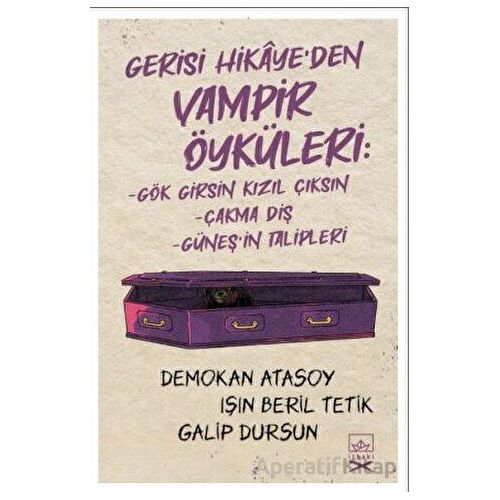 Gerisi Hikaye’den Vampir Öyküleri - Demokan Atasoy - İthaki Yayınları