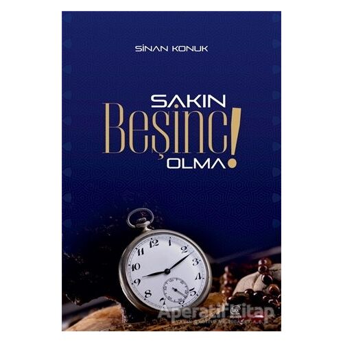 Sakın Beşinci Olma ! - Sinan Konuk - Çizge Yayınevi