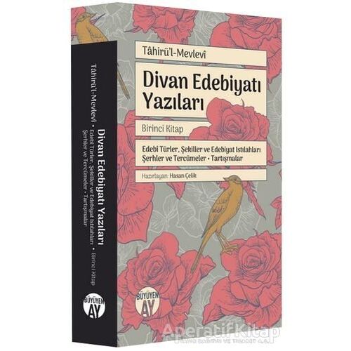 Divan Edebiyatı Yazıları - Birinci Kitap - Tahirü’l Mevlevi - Büyüyen Ay Yayınları