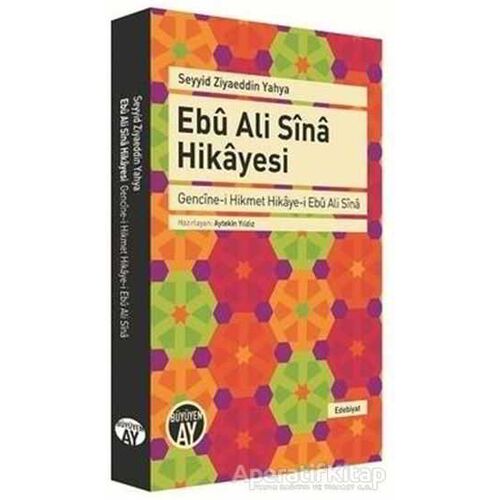 Ebu Ali Sina Hikayesi - Seyyid Ziyaeddin Yahya - Büyüyen Ay Yayınları