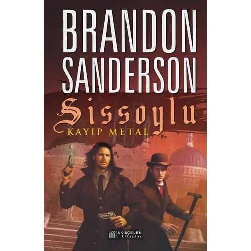 Sissoylu 7: Kayıp Metal - Brandon Sanderson - Akıl Çelen Kitaplar