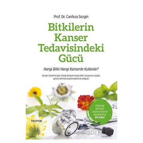 Bitkilerin Kanser Tedavisindeki Gücü - Canfeza Sezgin - Hayykitap