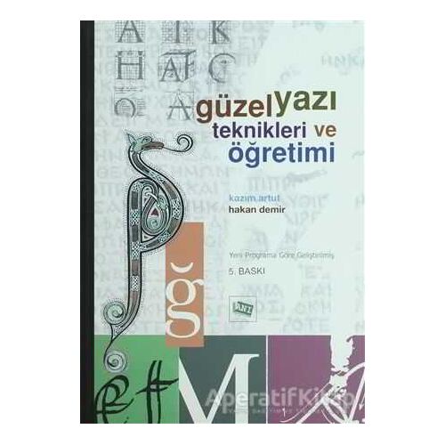 Güzel Yazı Teknikleri ve Öğretimi - Hakan Demir - Anı Yayıncılık