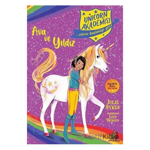 Ava ve Yıldız - Unicorn Akademisi - Julie Sykes - Orman Kitap