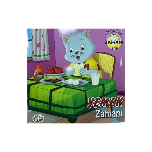 Yemek Zamanı - Şimdi Tam Zamanı Serisi - Kolektif - 0-6 Yaş Yayınları