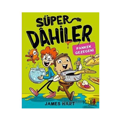 Süper Dahiler: Pankek Gezegeni - James Hart - Orman Kitap