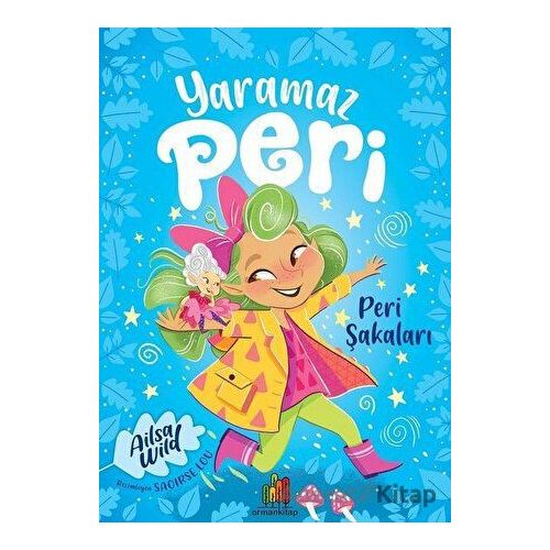 Yaramaz Peri - Peri Şakaları - Ailsa Wild - Orman Kitap