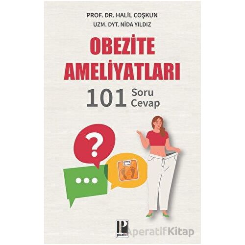 Obezite Ameliyatları - 101 Soru - Cevap - Nida Yıldız - Pozitif Yayınları