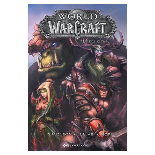 World of Warcraft – Birinci Kitap - Walter Simonson - Epsilon Yayınevi