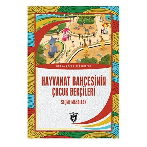 Hayvanat Bahçesinin Çocuk Bekçileri - Salim Gavsi - Dorlion Yayınları